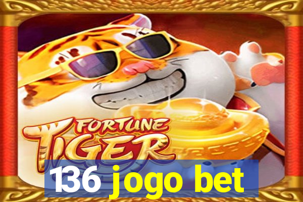 136 jogo bet