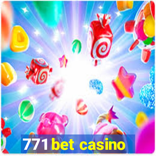 771 bet casino