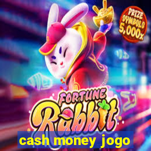 cash money jogo