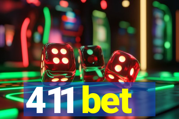 411 bet