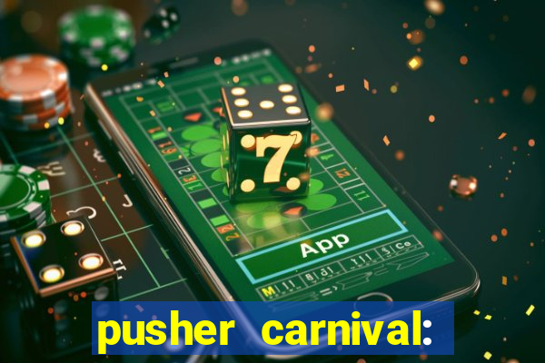 pusher carnival: coin master