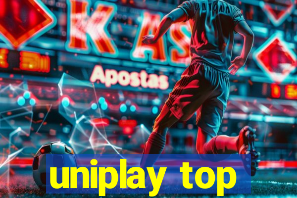 uniplay top