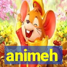 animeh