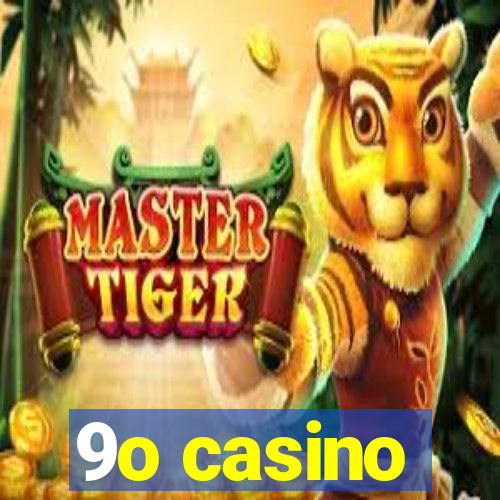 9o casino