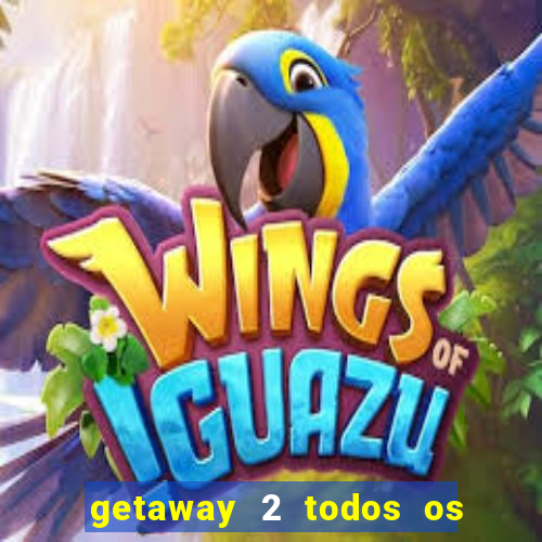 getaway 2 todos os carros liberados 2024