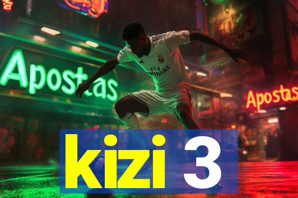 kizi 3