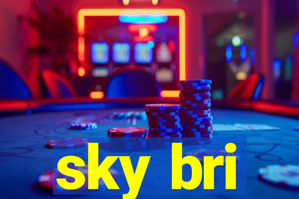 sky bri