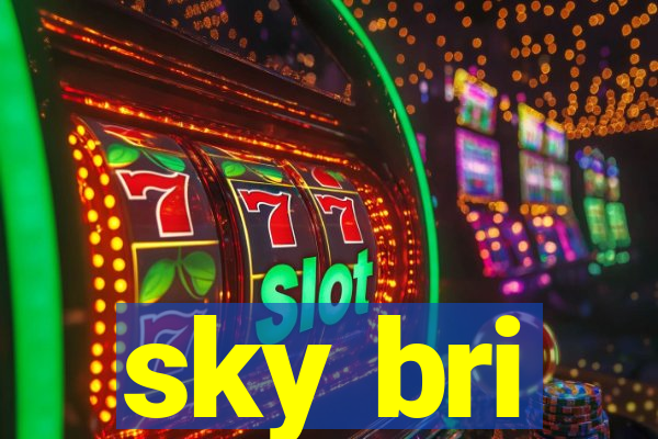 sky bri