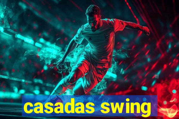 casadas swing