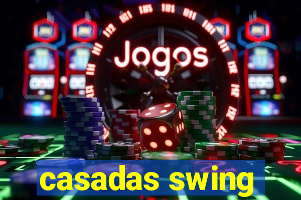 casadas swing