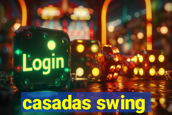 casadas swing