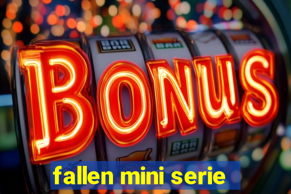 fallen mini serie