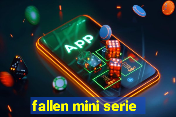 fallen mini serie