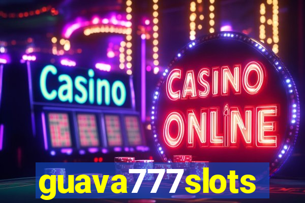 guava777slots