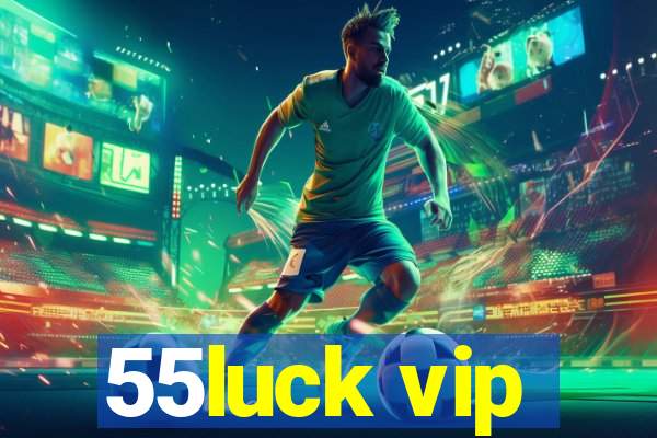 55luck vip