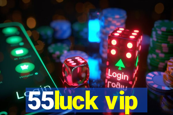 55luck vip