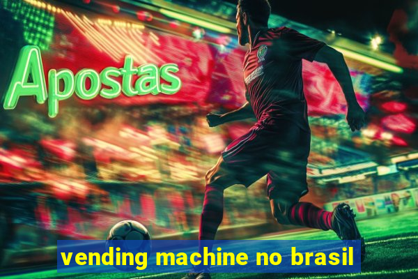 vending machine no brasil