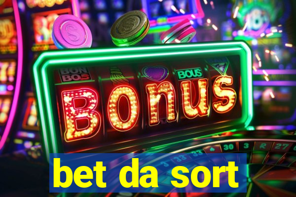 bet da sort