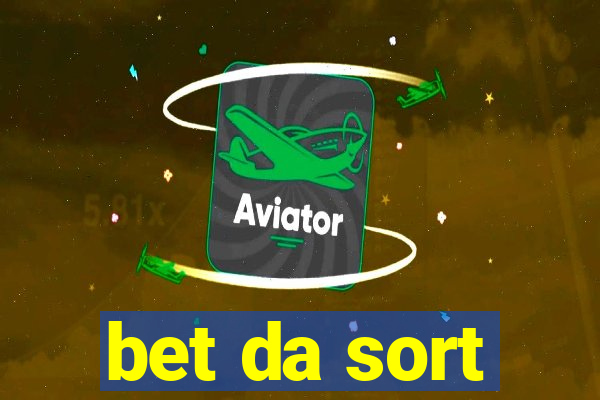 bet da sort