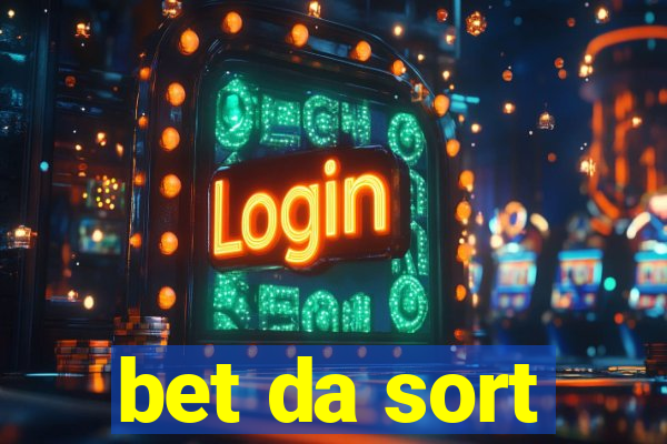 bet da sort