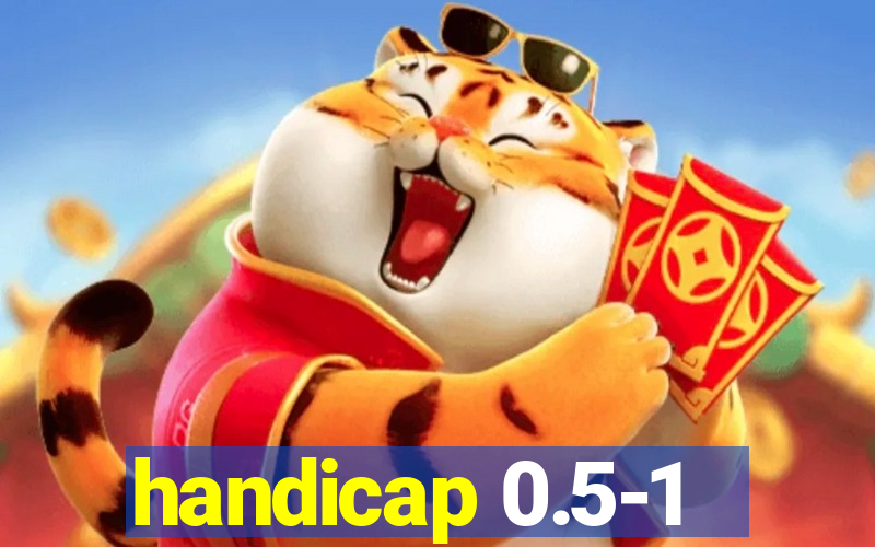 handicap 0.5-1