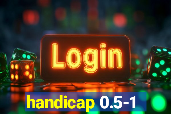 handicap 0.5-1