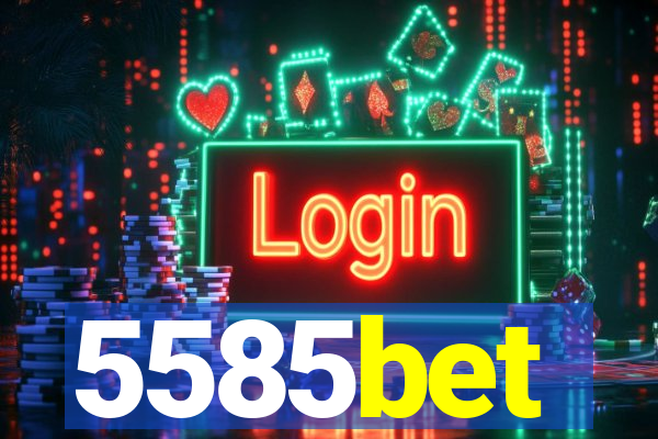 5585bet