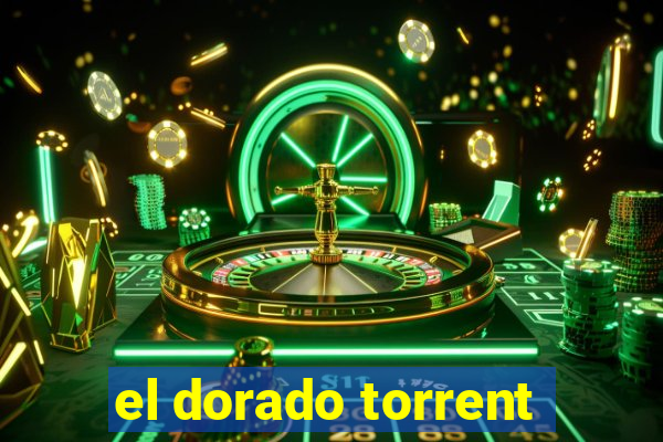 el dorado torrent