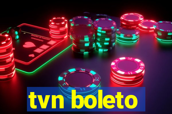 tvn boleto