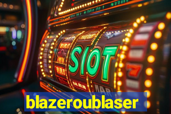 blazeroublaser