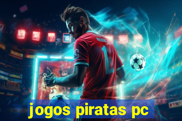 jogos piratas pc