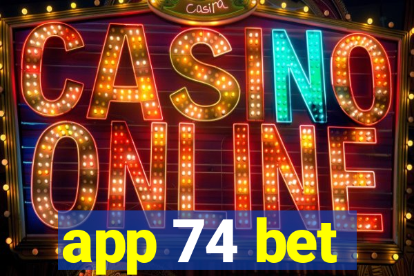 app 74 bet