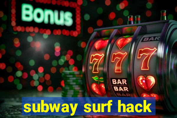 subway surf hack