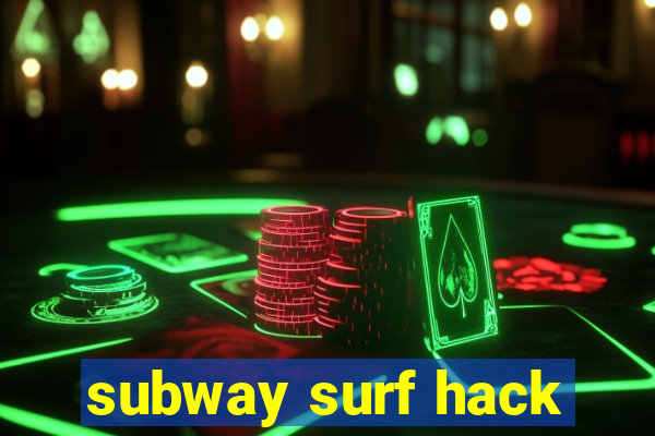 subway surf hack