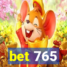 bet 765