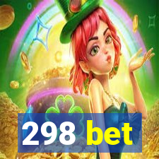 298 bet