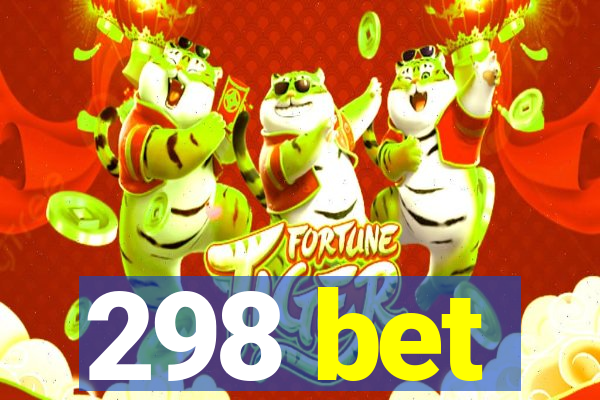 298 bet