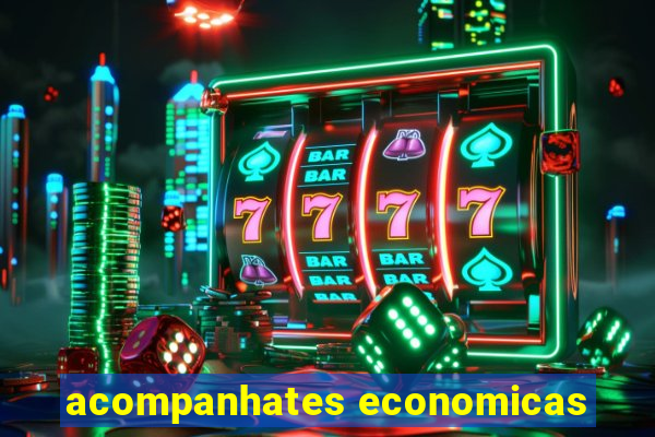 acompanhates economicas