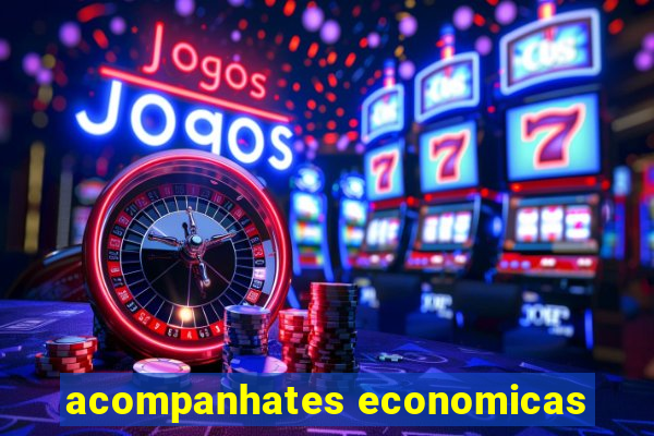 acompanhates economicas