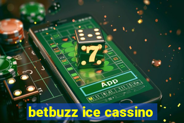 betbuzz ice cassino