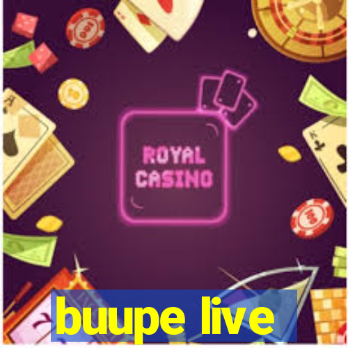 buupe live