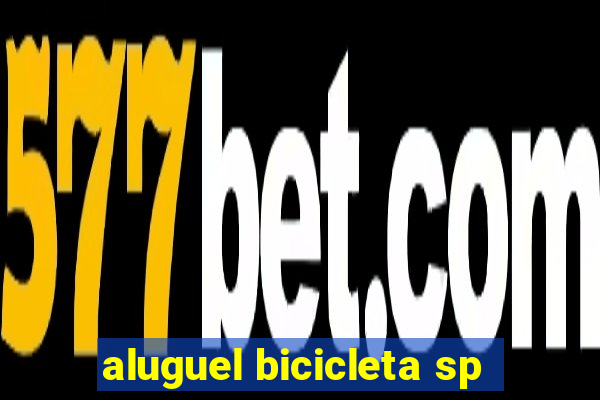 aluguel bicicleta sp