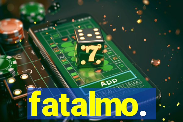 fatalmo.