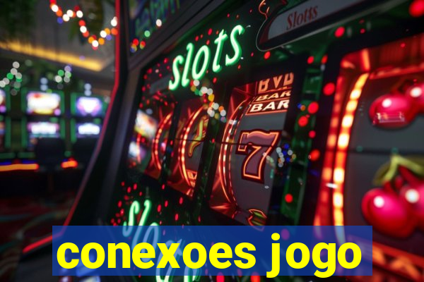 conexoes jogo