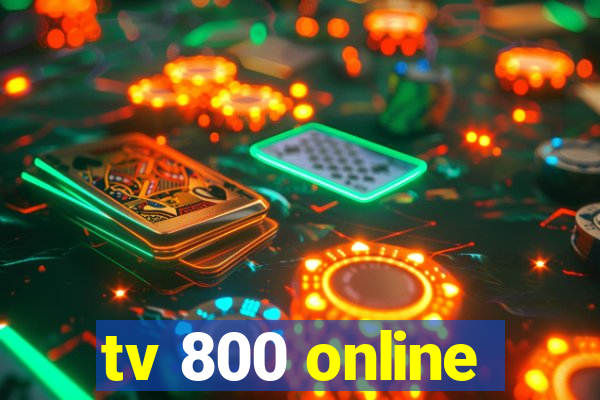 tv 800 online