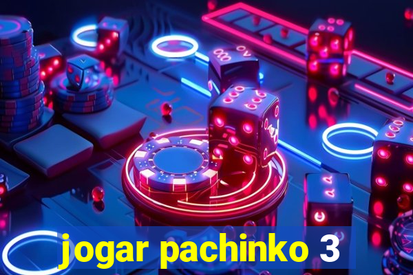 jogar pachinko 3