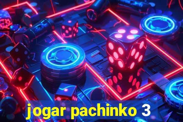 jogar pachinko 3