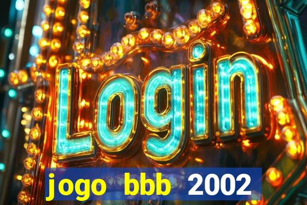 jogo bbb 2002 download android