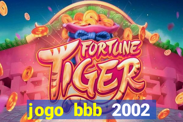 jogo bbb 2002 download android