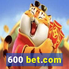 600 bet.com